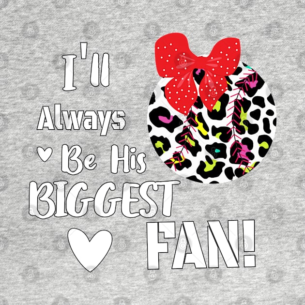 I'll always be your biggest fan mama gift, Leopard Baseball gift for her, Baseball Mom&Aunt Gift by WassilArt